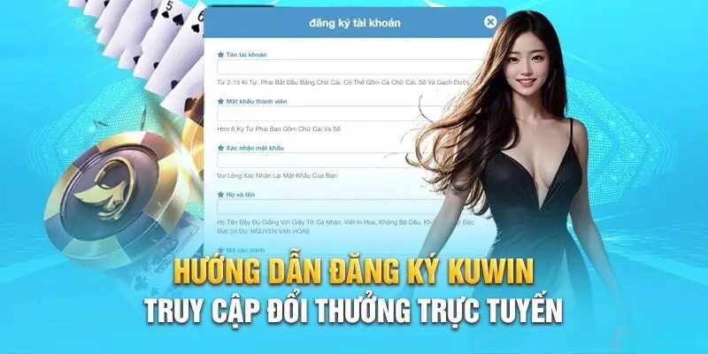 Tuân thủ các điều kiện và điều khoản khi đăng ký Kuwin 