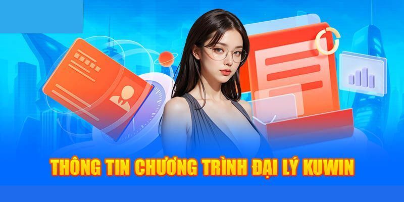 Thông tin về chương trình hợp tác đại lý KUWIN 