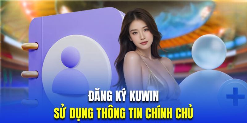 Hướng dẫn đăng ký KUWIN.DOWNLOAD 