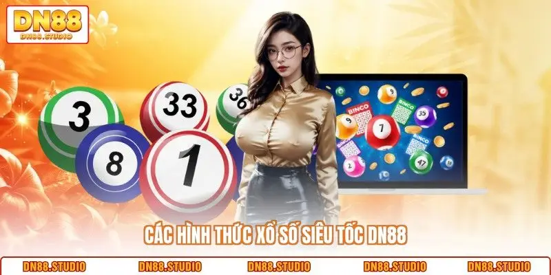 Các hình thức xổ số siêu tốc DN88